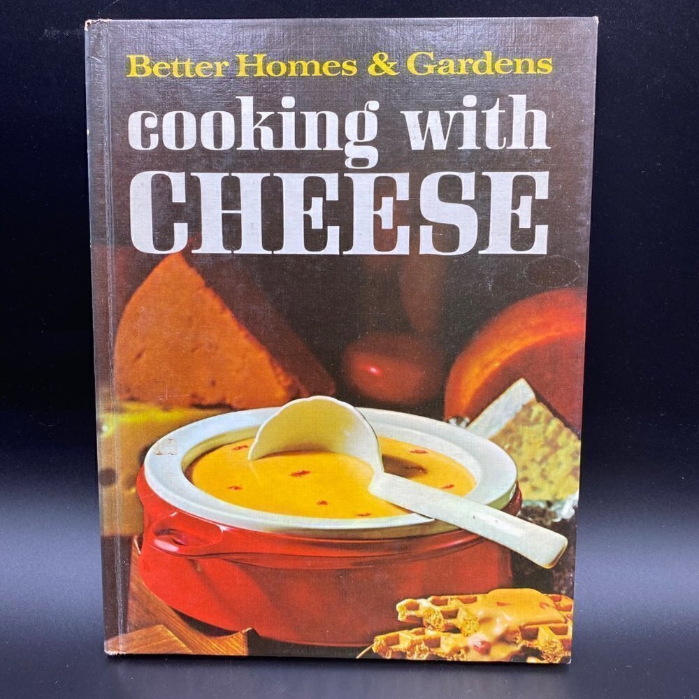 Vintage Better Homes & Gardens Cooking with Cheese Cookbook